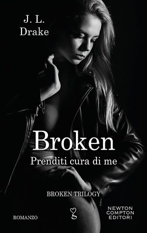 [Broken Trilogy 03] • Prenditi Cura Di Me